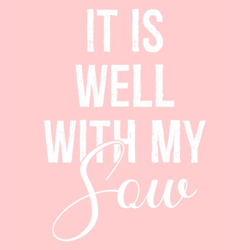 It is well with my sow