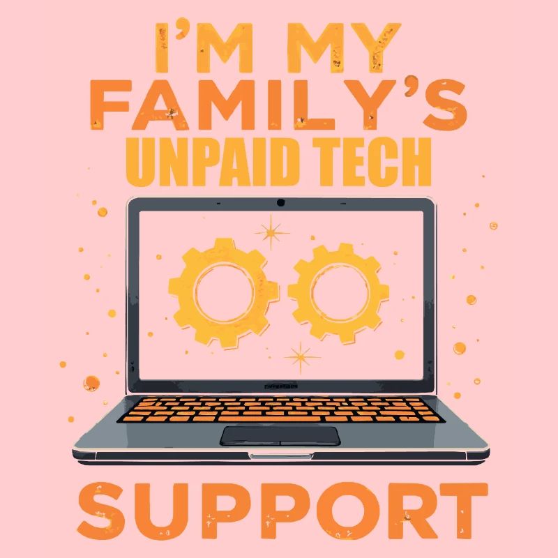 I'm My Family's Unpaid Tech Support - Funny