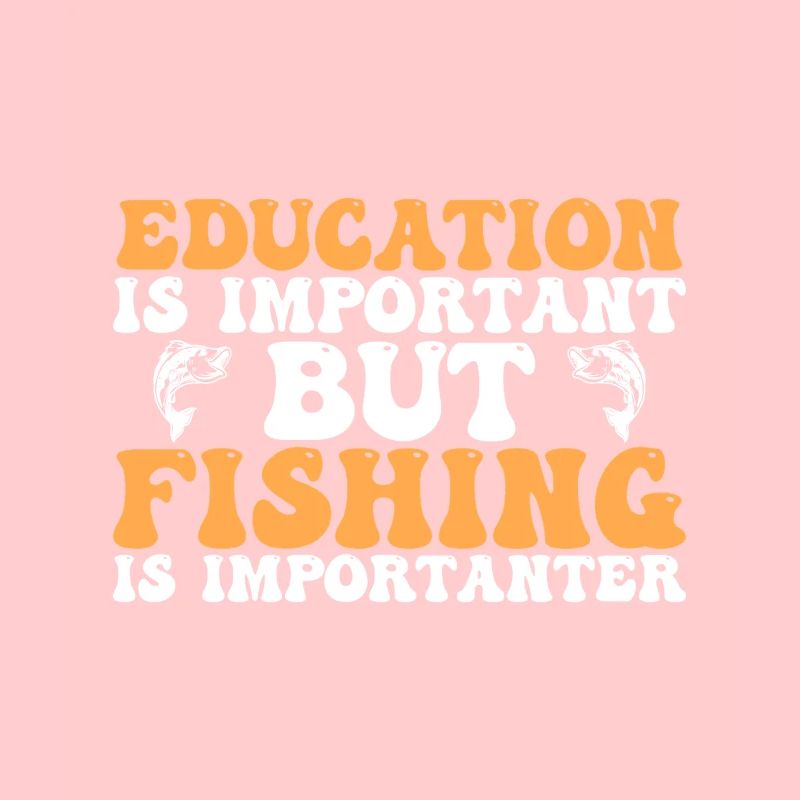 Fishing Is Importanter