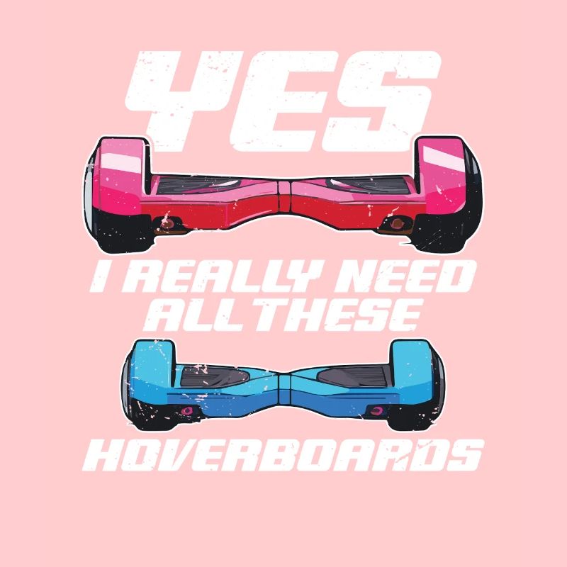 yes, I really need all these hoverboards