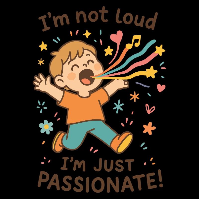 I'm Not Loud I'm Just Passionate Kindergarten Kind