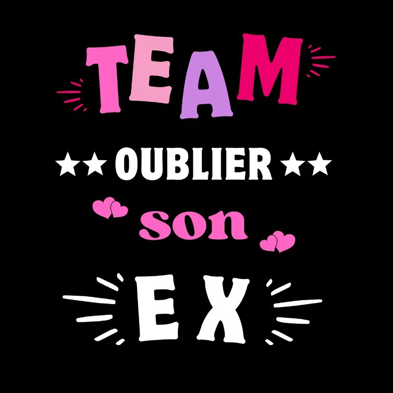 Team Oublier Son Ex Copain