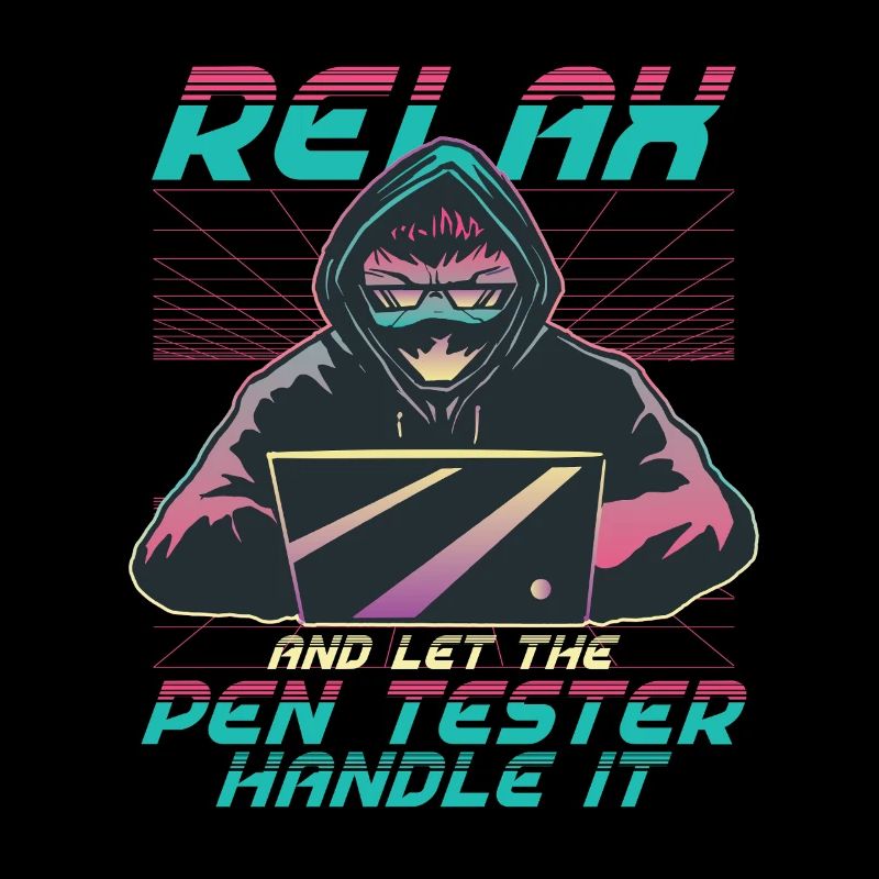 Penetration Tester Let The Pen Tester Handle It