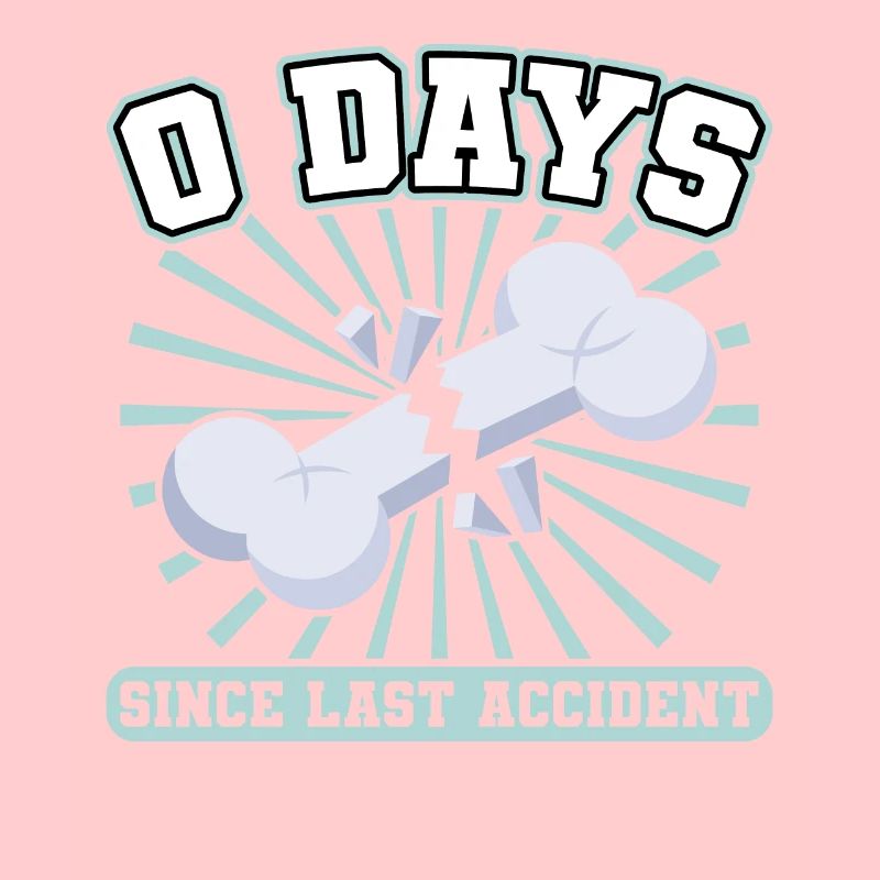 0 Tage Seit Letztem Unfall - Knochenbruch