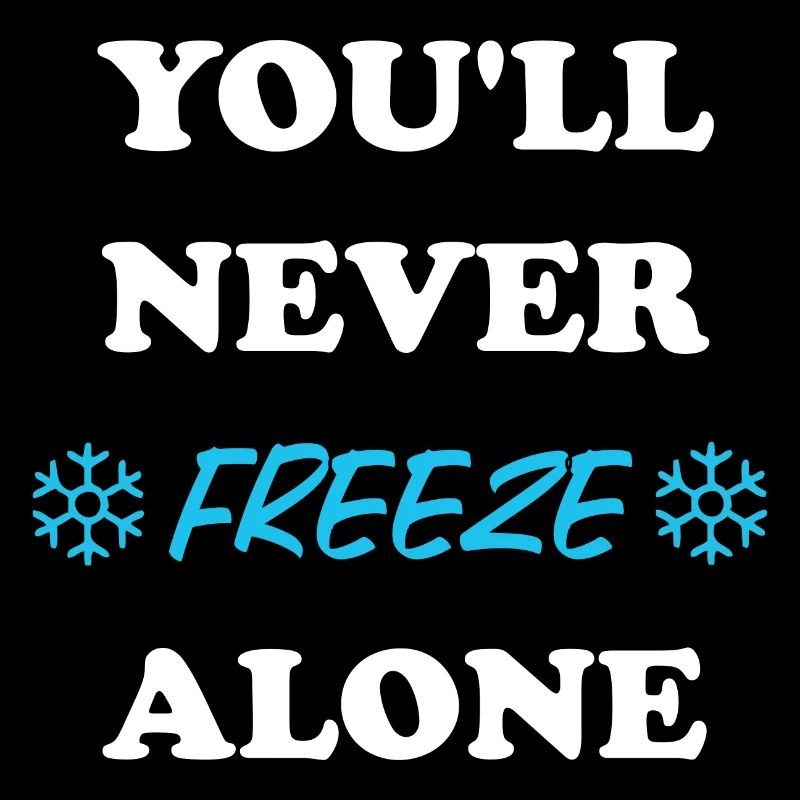 You'll Never Freeze Alone Freeze Heating Putin