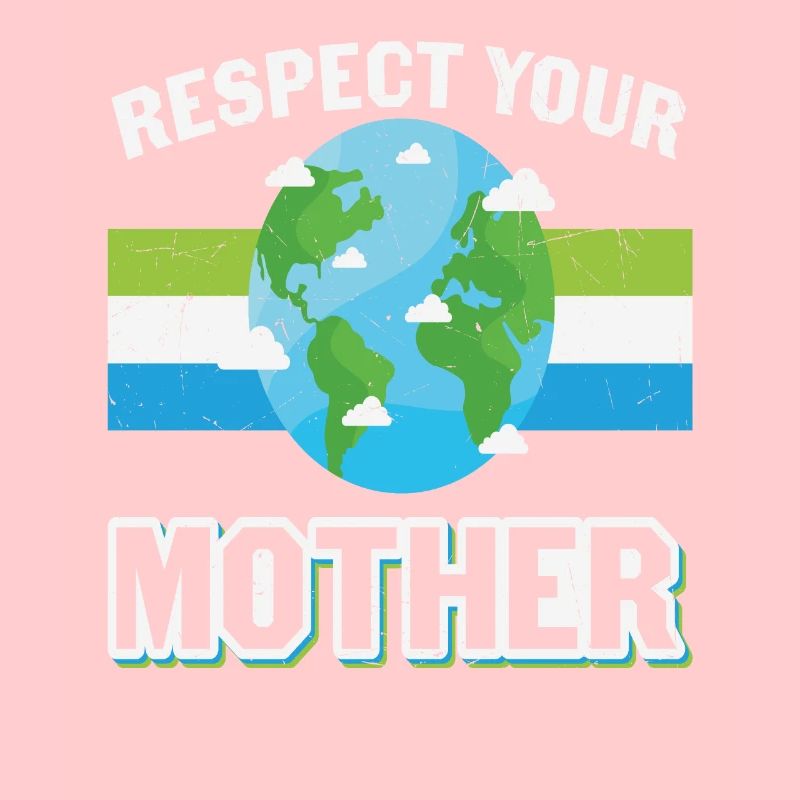 Respektiere den Schutz deiner Mutter Erde