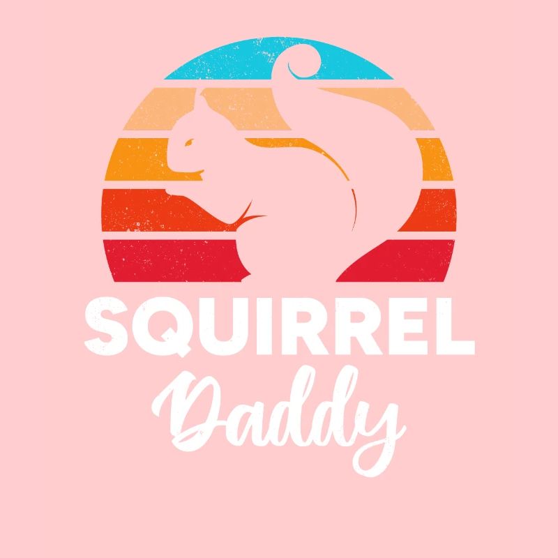 Squirrel Dad Squirrel Daddy Squirrel Owner
