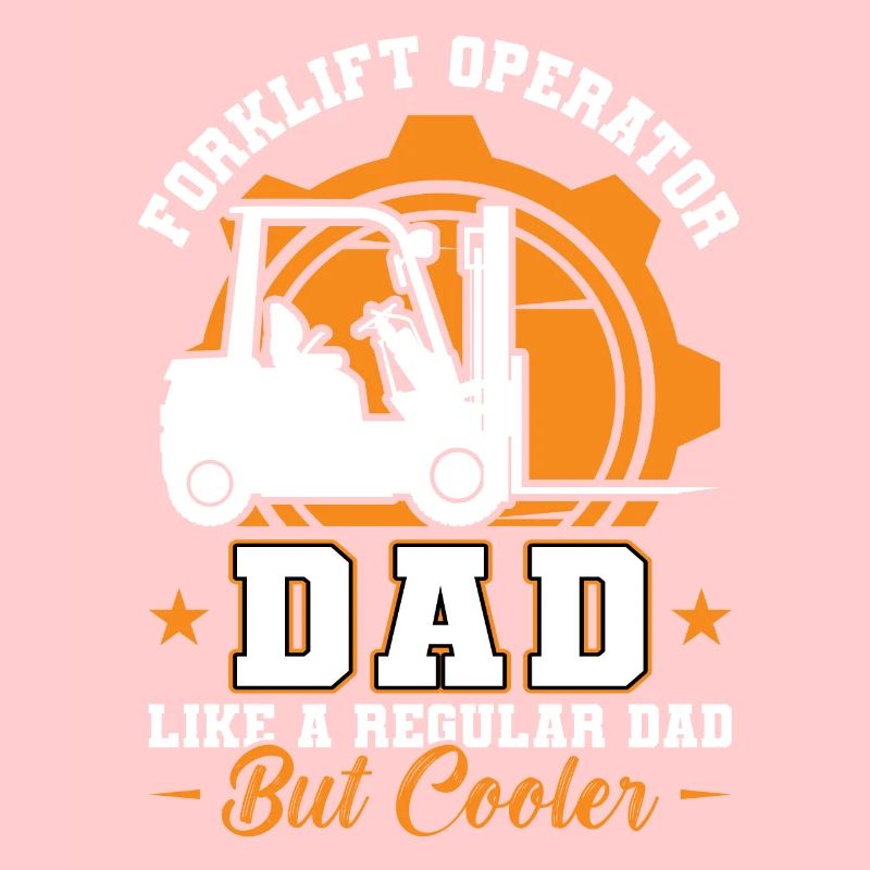 Forklift Operator Dad