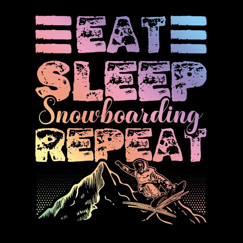 Eat Sleep Snowboarding Repeat
