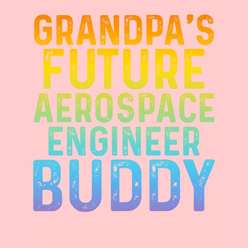 Grandpa's Future Aerospace Engineer Buddy - Astron