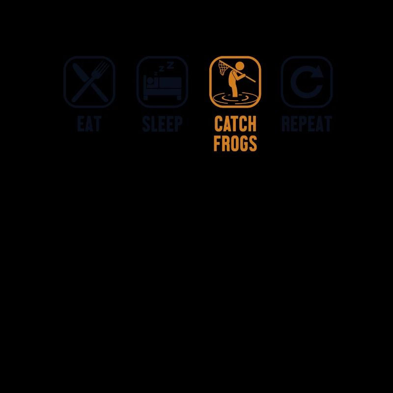 Eat Sleep Catch Frogs Repeat Toad Tadpole