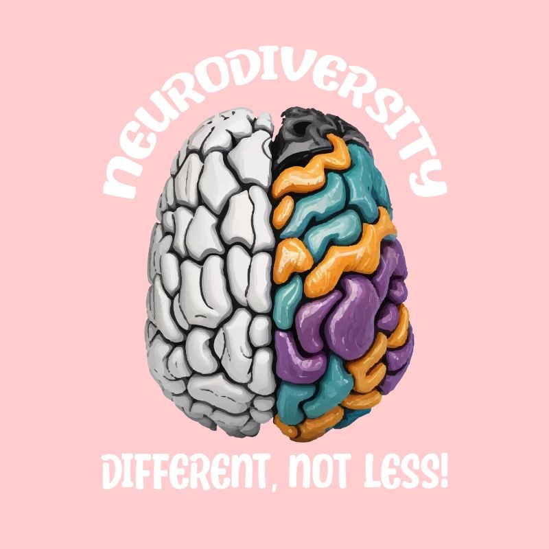 "Different, Not Less" Neurodiversity