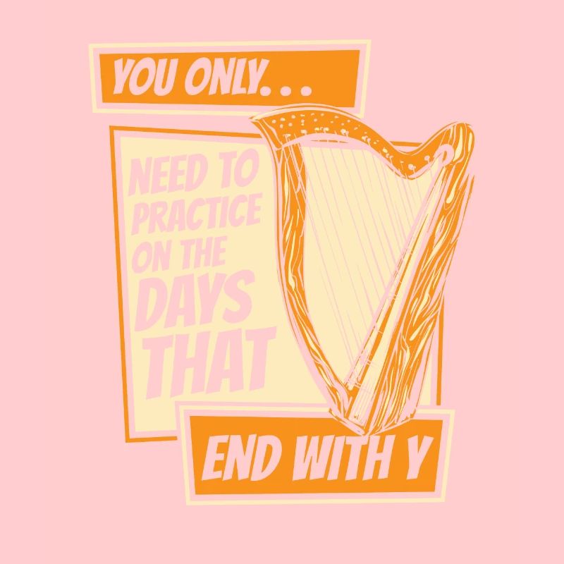 Need To Practice On Days That End With Y Harfe