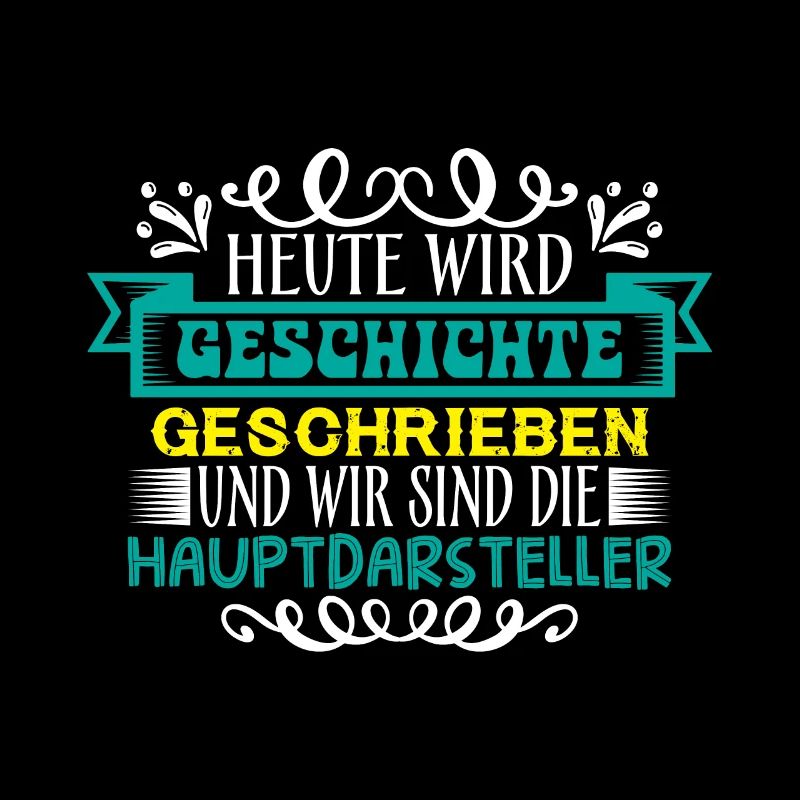 Heute wird Geschichte geschrieben