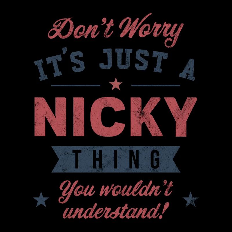 Es ist eine Nicky-Sache