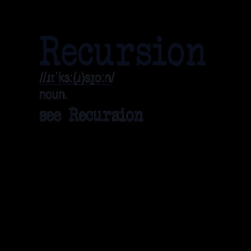 Recursion Definition Developer Coder Programmer