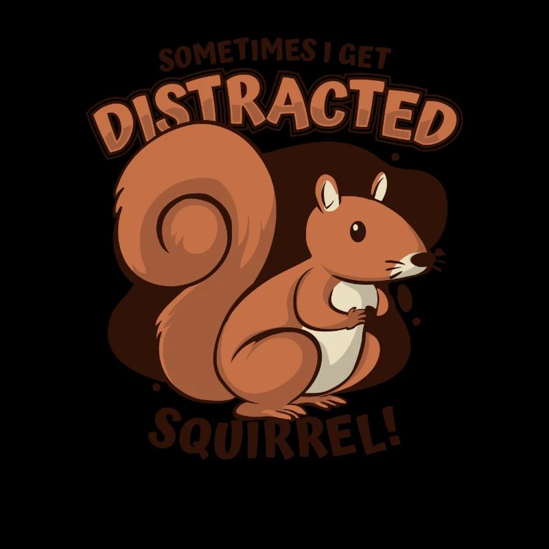 Sometimes I Get Distracted Grauhörnchen