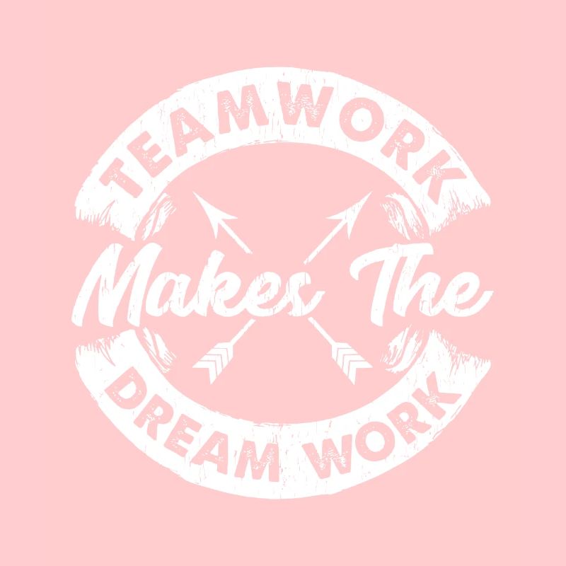 Teamwork Makes The Dream Work Team Motivational