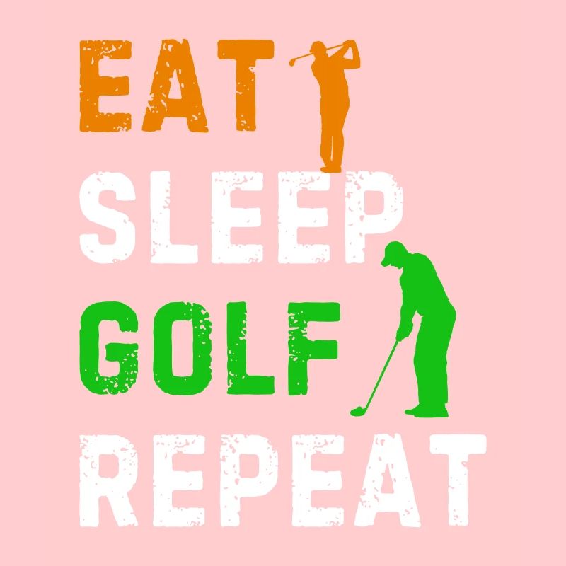 Golfing Golf Player Golfer - Eat Sleep Golf Repeat
