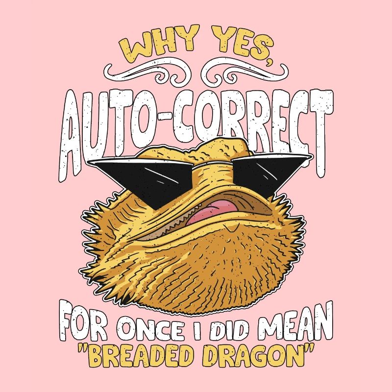 Bearded Dragon Why Yes Auto Correct Herpetologist
