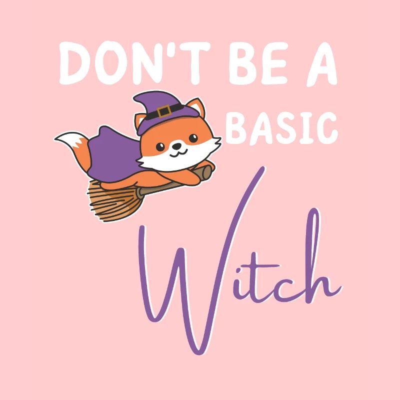 Fuchs Halloween Hexe Hexen don't be a basic witch