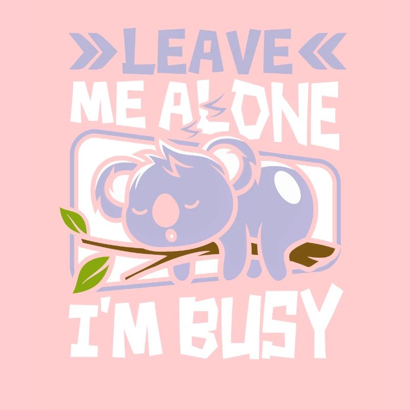 Lass mich in Ruhe, ich bin fleißig Koalabär Eukalyptus