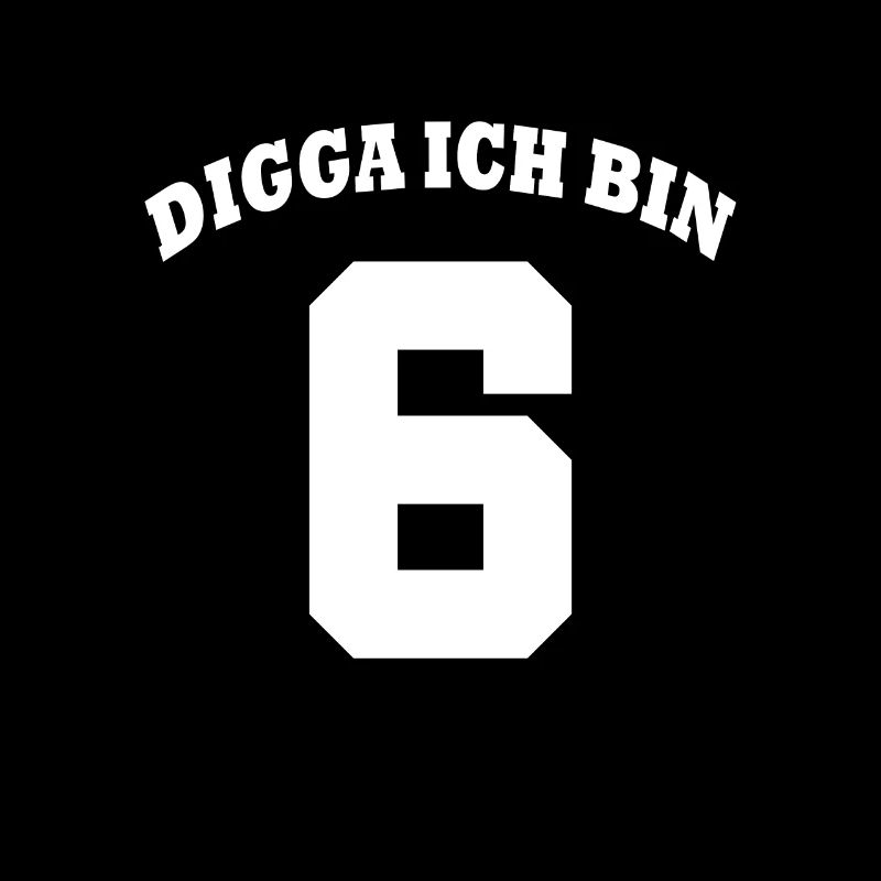 6 Jahre Geburtstag Kinder - Digga ich bin 6