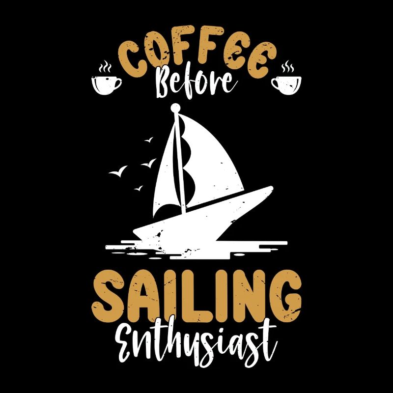 Sailing Coffee Boating Enthusiast Coffee Lover