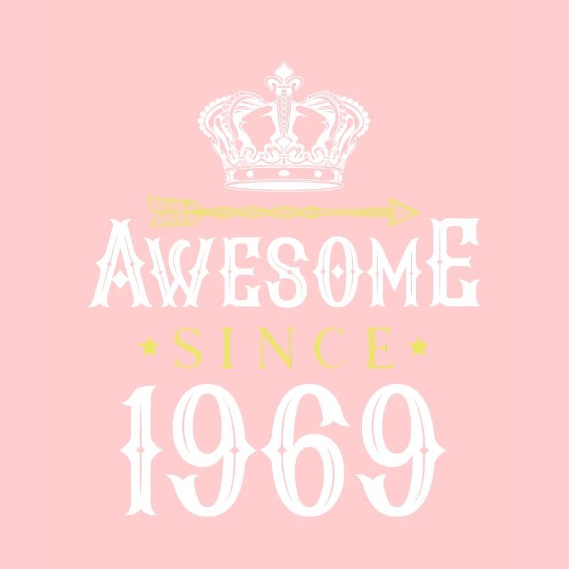 1969 awesome since