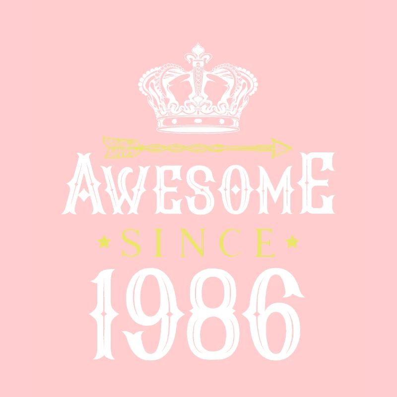 1986 awesome since