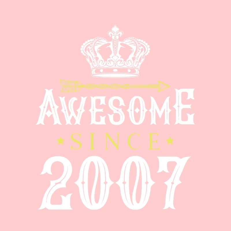 2007 awesome since