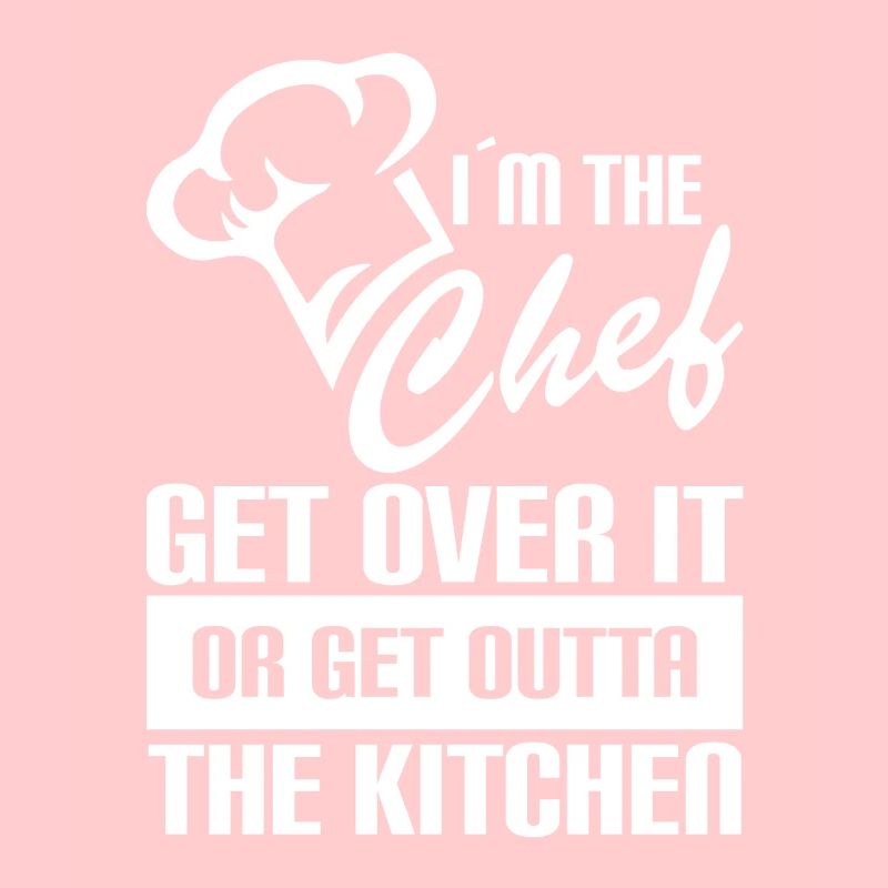 Ich Bin Der Chefkoch Überwinde Es Oder Verschwinde