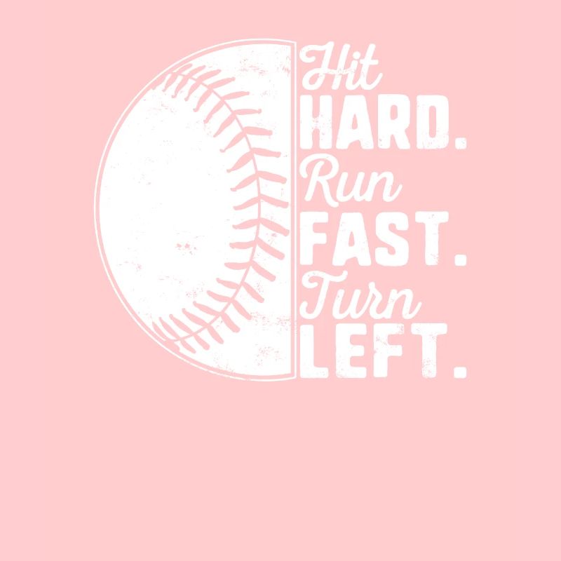 Hit Hard Run Fast Turn Left Baseball Baseballer