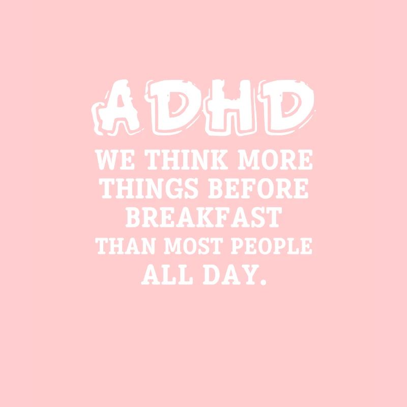 ADHD ADHD Attention Deficit Gift