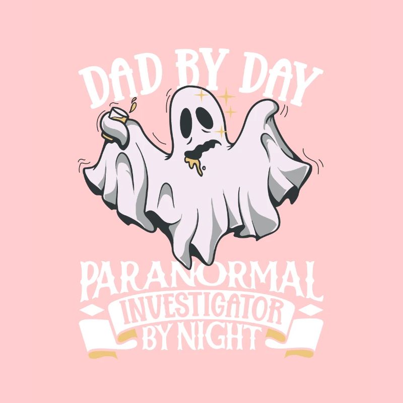 Dad is a ghost hunter