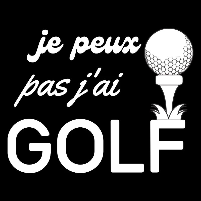 Je peux pas j'ai golf