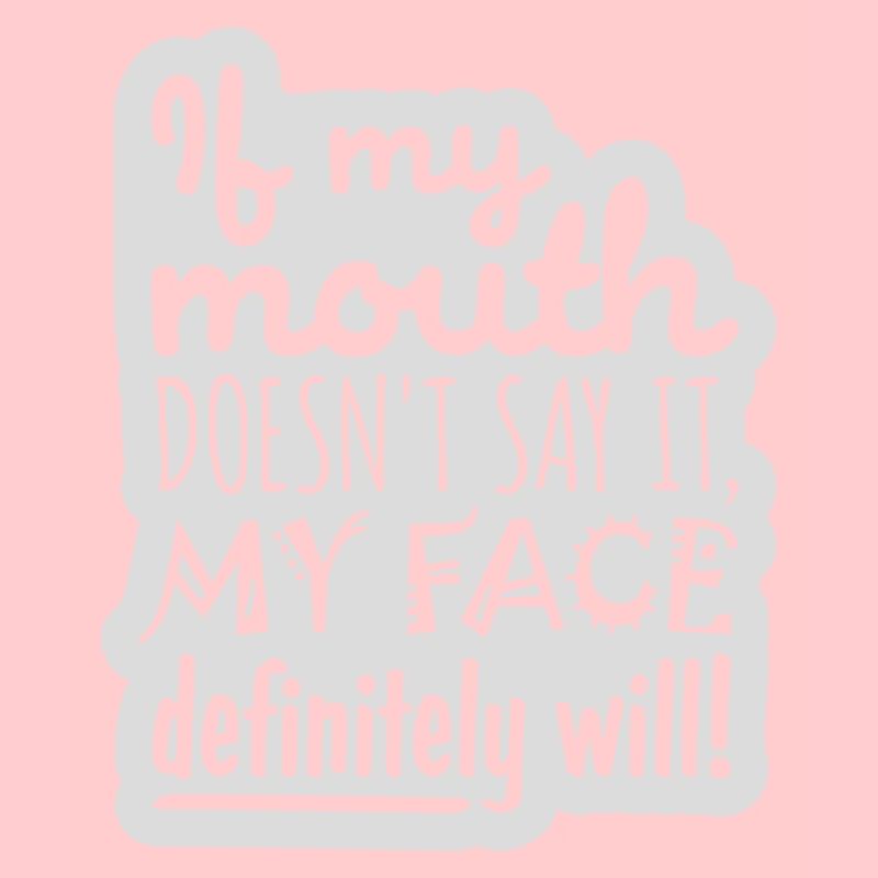 my face definitely will