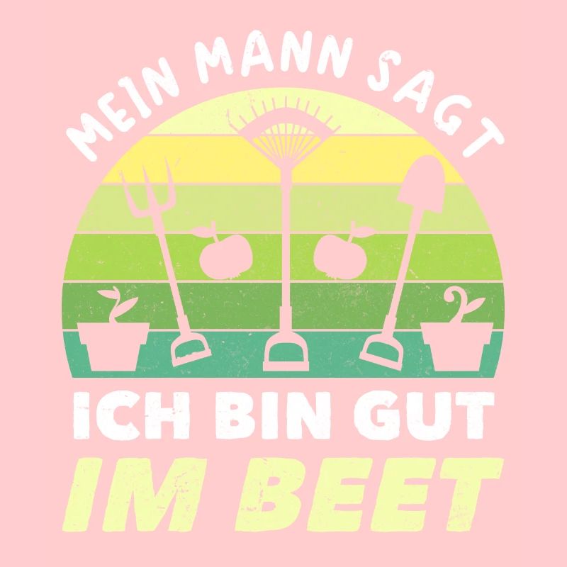 Gärtner Ich Bin Gut Im Beet