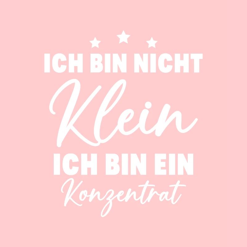 Ich bin nicht klein Ich bin ein Konzentrat