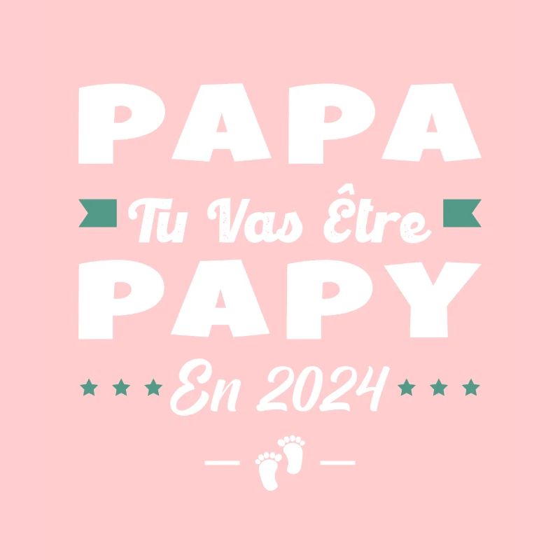 Futur Grand Père Papa Tu Vas Être Papy 2024