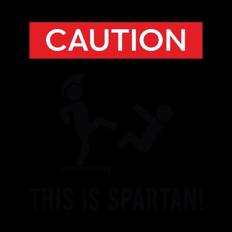 Spartans "Caution This is Spartan"