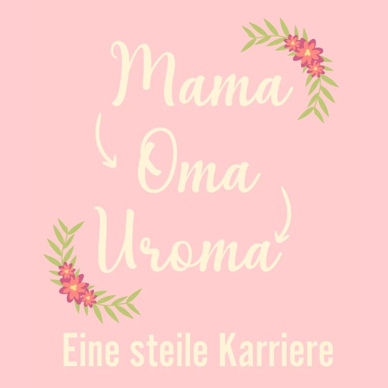 Mama Oma Uroma eine steile Karriere Geburt