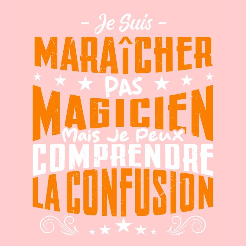 Je Suis maraîcher Pas Magicien