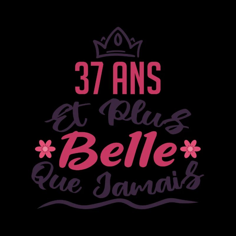 37 ans et plus belle que jamais