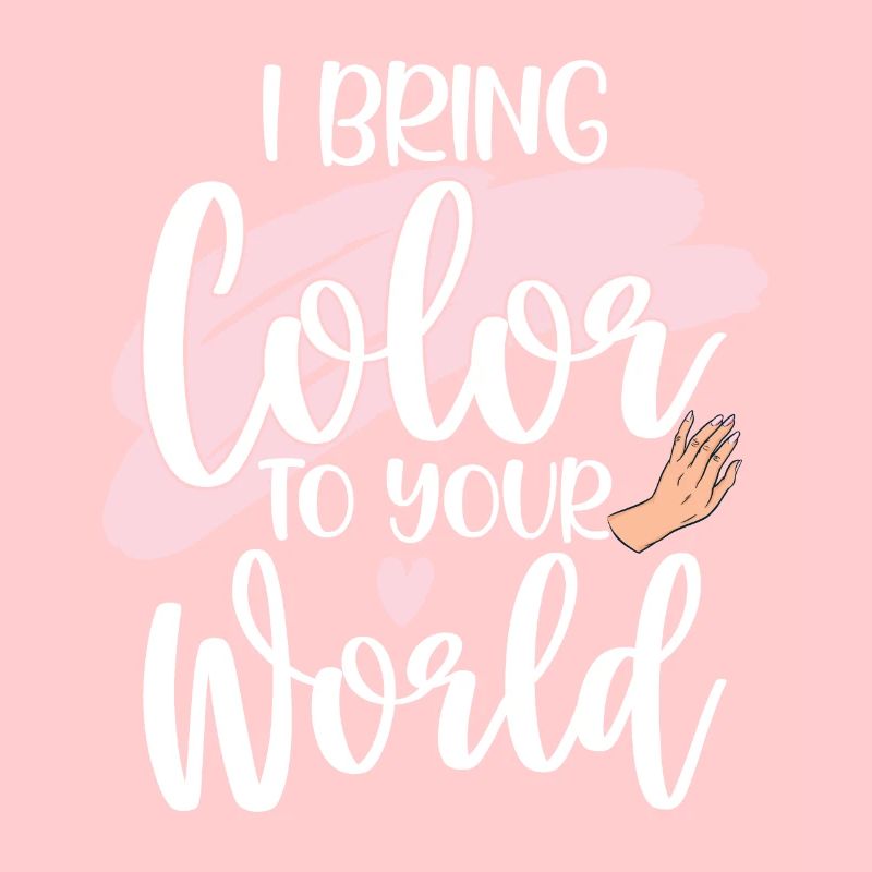 Ich Bringe Farbe In Deine Welt Nail Tech