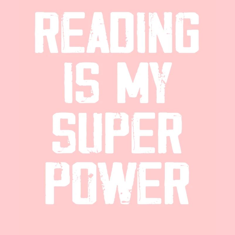 Reading Is My Super Power - Funny