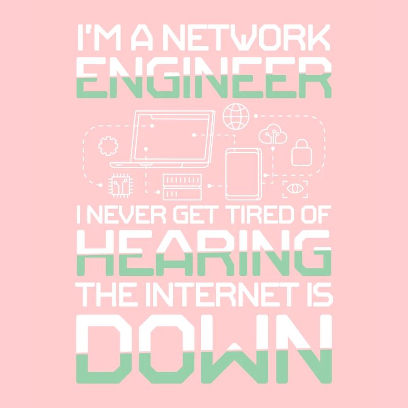 I'm A Network Engineer
