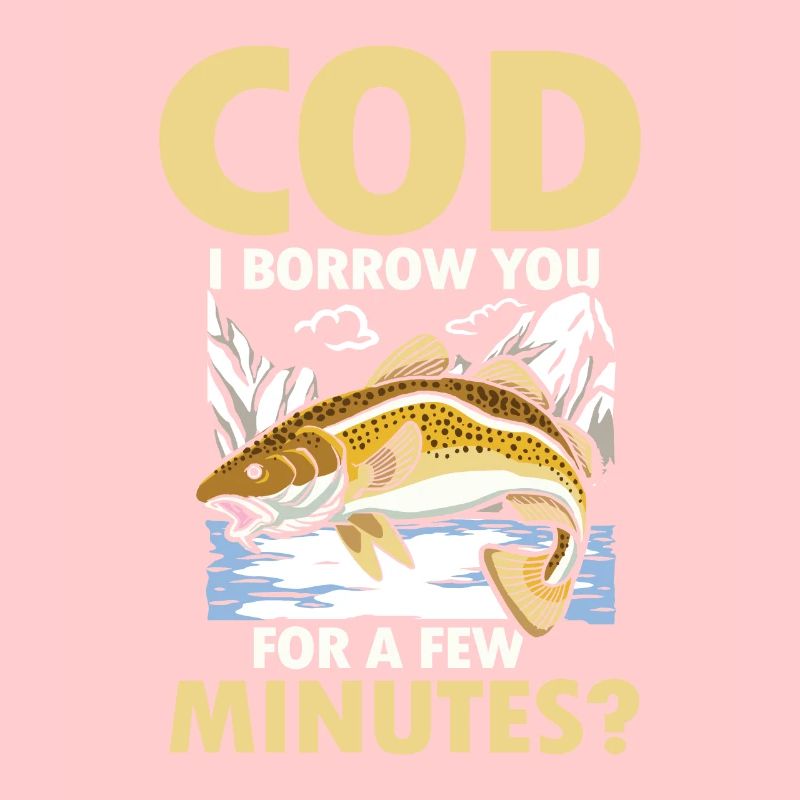 Cod I Borrow You For a Few Minutes