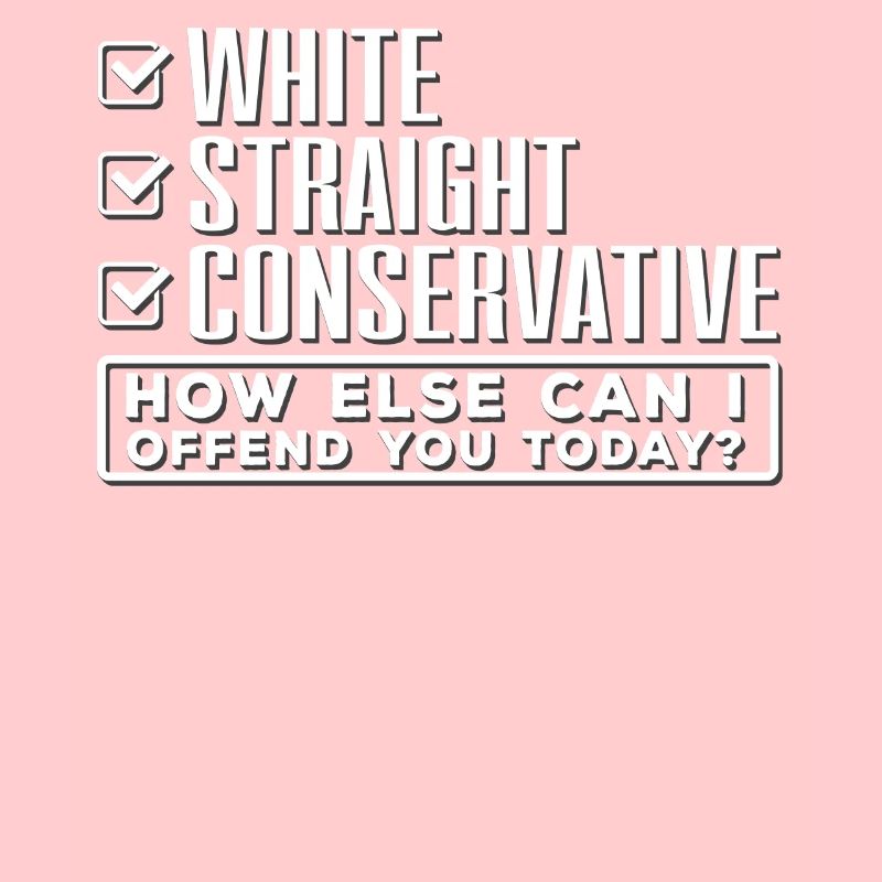 Weiß Gerade Konservativ, Beleidigt Dich?
