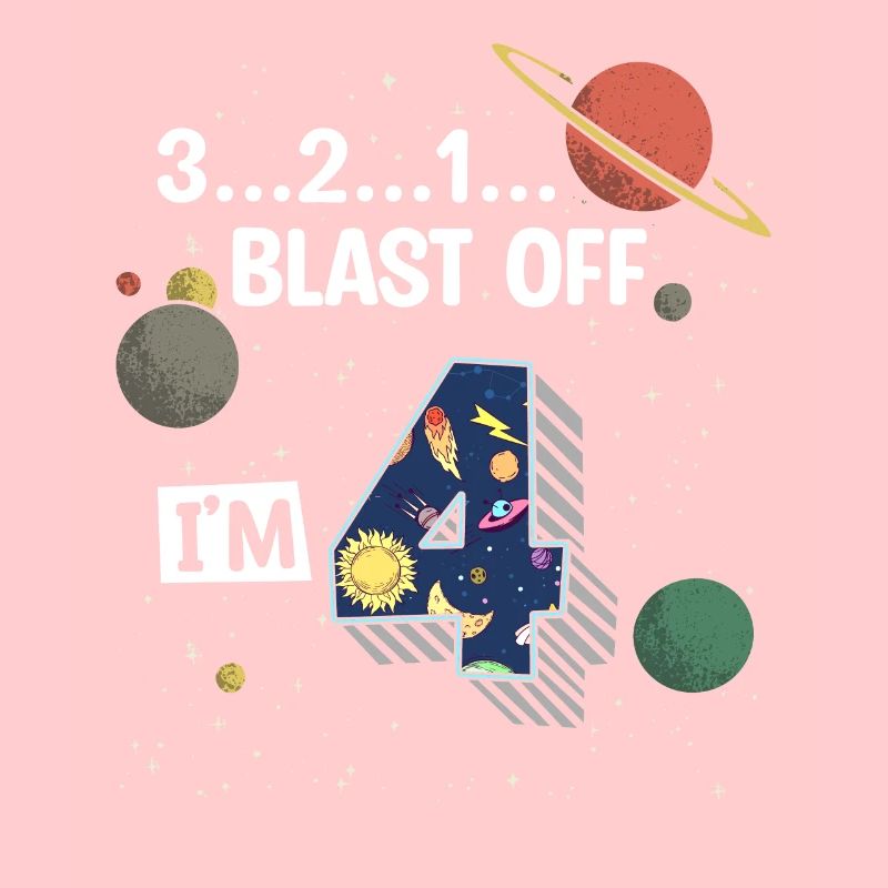 Blast Off I am 4 years old, 4th birthday